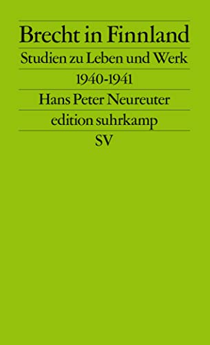 Brecht in Finnland: Studien zu Leben und Werk 1940-1941 (edition suhrkamp)
