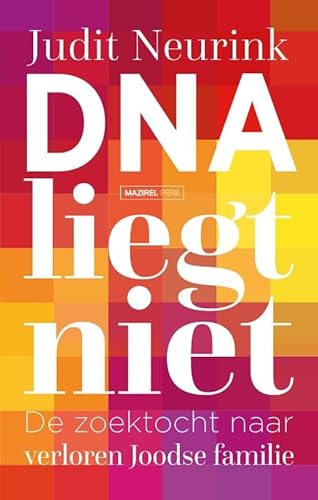 DNA liegt niet: De zoektocht naar Joodse voorouders DNA liegt niet: De zoektocht naar Joodse voorouders von Walburg Pers B.V., Uitgeverij