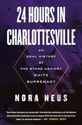 24 Hours in Charlottesville: An Oral History of the Stand Against White Supremacy von Beacon Press