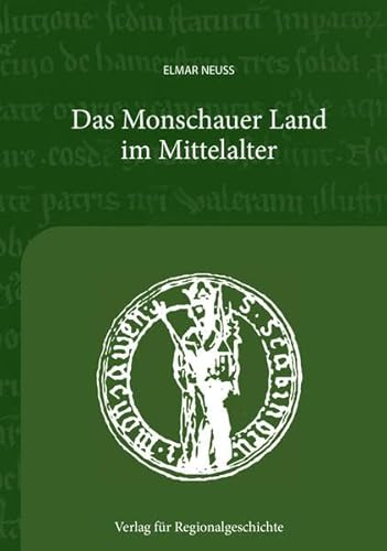 Das Monschauer Land im Mitelalter (Beiträge zur Geschichte des Monschauer Landes) von Verlag für Regionalgeschichte ein Imprint von Aschendorff Verlag GmbH & Co. KG