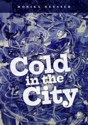 Cold in the City: 40 Geschichten aus dem wahren Leben