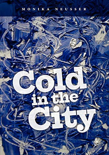 Cold in the City: 40 Geschichten aus dem wahren Leben