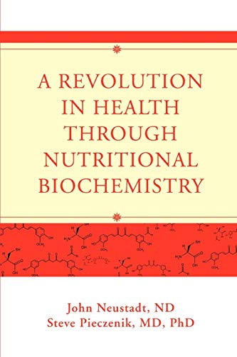 A Revolution in Health through Nutritional Biochemistry