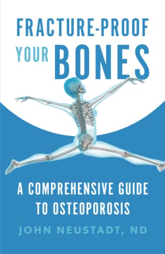 Fracture-Proof Your Bones: A Comprehensive Guide to Osteoporosis