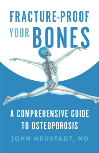 Fracture-Proof Your Bones: A Comprehensive Guide to Osteoporosis von LiveFullOut Media, LLC