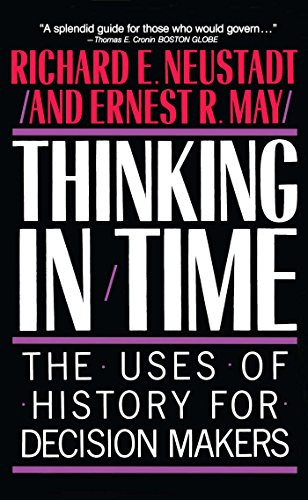 Thinking In Time: The Uses Of History For Decision Makers von Free Press