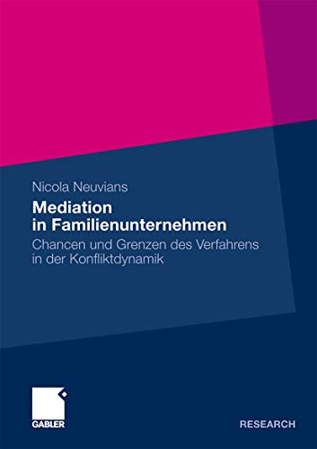 Mediation in Familienunternehmen: Chancen und Grenzen des Verfahrens in der Konfliktdynamik (German Edition) von Gabler Verlag