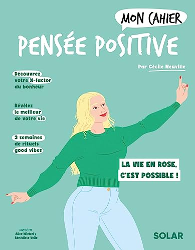 Mon cahier Pensée positive: La vie en rose, c'est possible !