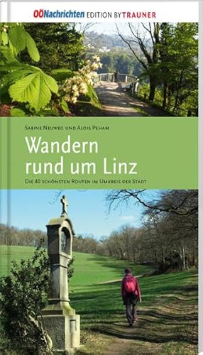 Wandern rund um Linz: Die 40 schönsten Routen im Umkreis der Stadt