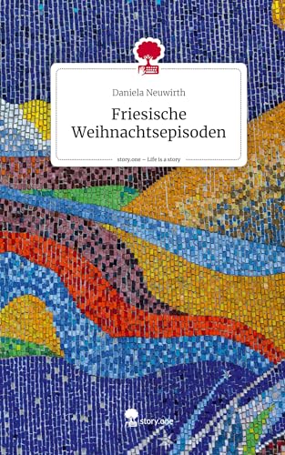 Friesische Weihnachtsepisoden. Life is a Story - story.one