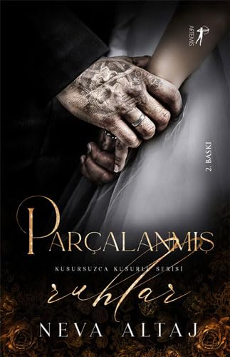 Parçalanmış Ruhlar: Kusursuzca Kusurlu Serisi von Artemis Yayınları