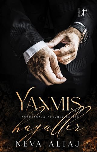 Yanmış Hayaller: Kusursuzca Kusurlu Serisi von Artemis Yayınları