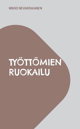 Työttömien ruokailu von BoD – Books on Demand – Finnland