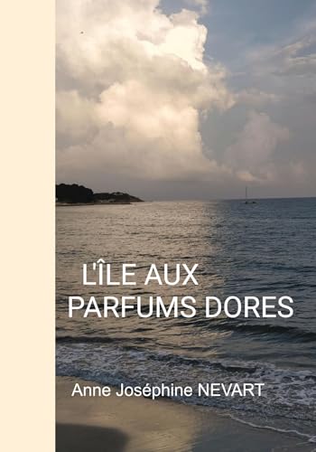 L'ÎLE AUX PARFUMS DORES von BOOKELIS