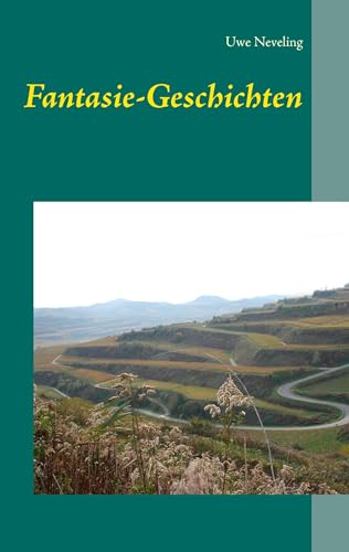 Fantasie-Geschichten Fantasie-Geschichten von Books on Demand GmbH