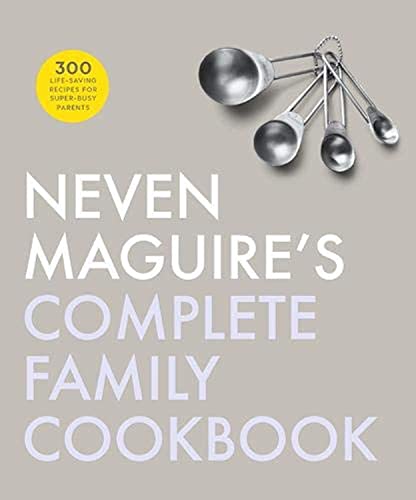 Neven Maguire's Complete Family Cookbook von imusti