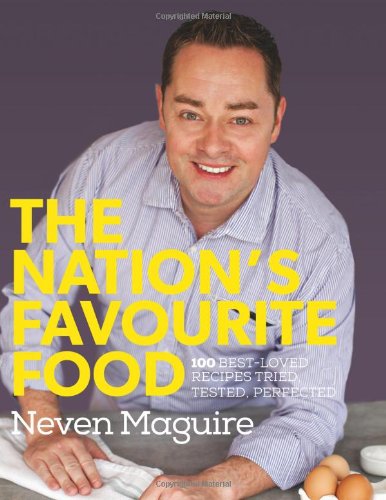 The Nation's Favourite Food: 100 Best-Loved Recipes Tried, Tested, Perfected von Gill