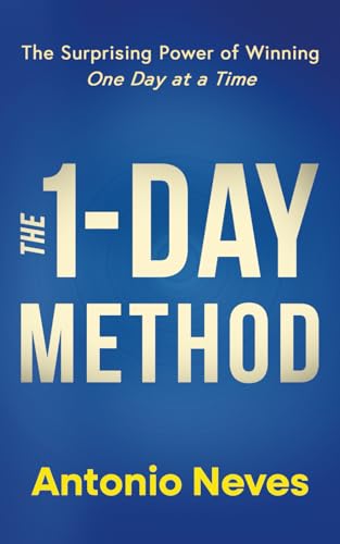 The 1-Day Method: The Surprising Power of Winning One Day at a Time von THINQACTION Inc.