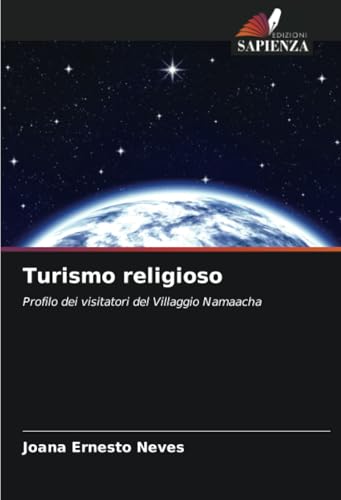 Turismo religioso: Profilo dei visitatori del Villaggio Namaacha von Edizioni Sapienza