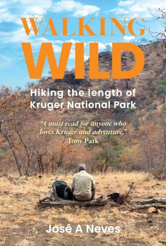 Walking Wild: Hiking the Length of Kruger National Park von HPH Publishing