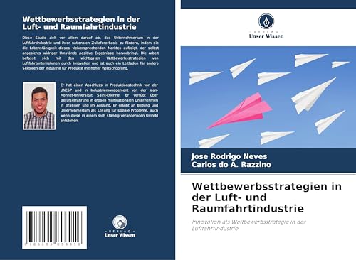 Wettbewerbsstrategien in der Luft- und Raumfahrtindustrie: Innovation als Wettbewerbsstrategie in der Luftfahrtindustrie von Verlag Unser Wissen