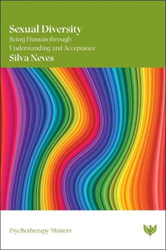 Sexual Diversity: Being Human Through Understanding and Acceptance (Psychotherapy Matters) von Phoenix Publishing House