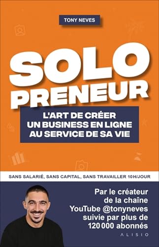 Solopreneur: L'art de créer un business en ligne au service de sa vie von ALISIO