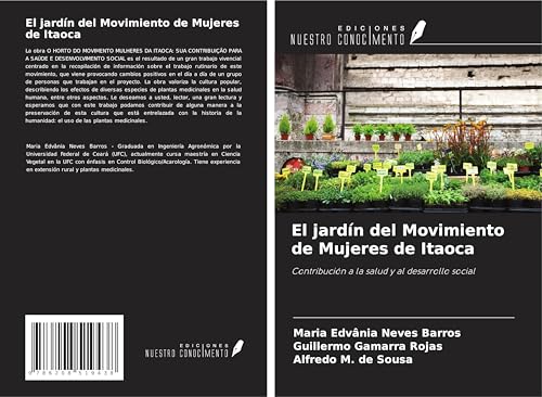 El jardín del Movimiento de Mujeres de Itaoca: Contribución a la salud y al desarrollo social von Ediciones Nuestro Conocimiento