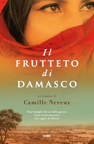 Il frutteto di Damasco (Narrativa TRE60) von TRE60