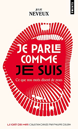 Je parle comme je suis: Ce que nos mots disent de nous von POINTS