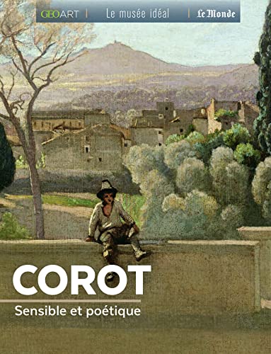Corot: Sensible et poétique