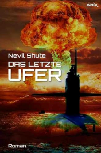 DAS LETZTE UFER: Der Science-Fiction-Klassiker! von epubli