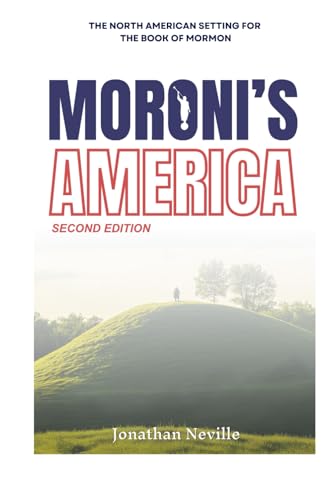 Moroni's America 2nd Edition: The North American Setting for the Book of Mormon von Digital Legend Press