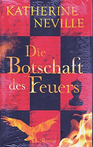 Die Botschaft des Feuers: Roman