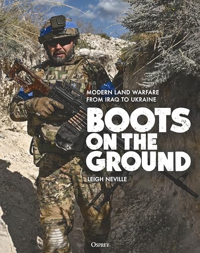 Boots on the Ground: Modern Land Warfare from Iraq to Ukraine von Osprey Publishing