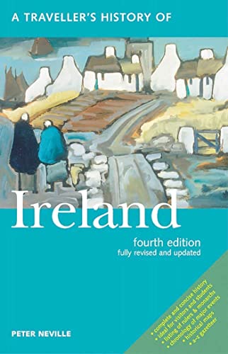 A Traveller's History of Ireland: Fourth Edition (Interlink Traveller's Histories)