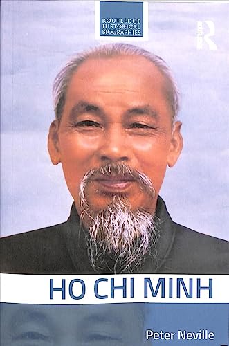 Ho Chi Minh (Routledge Historical Biographies)