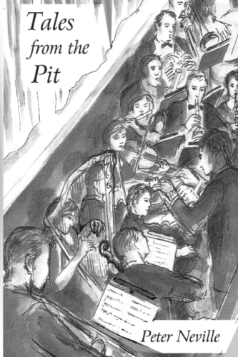 Tales from the Pit: a series of short stories about playing in orchestra pits