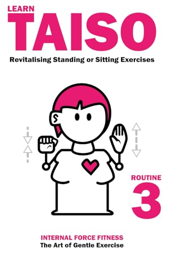 Learn Taiso: Exercise Routine 3: Revitalising Standing or Sitting Exercises von Independently published