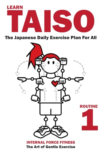 Learn Taiso: The Japanese Daily Exercise Plan For All: English Language Edition