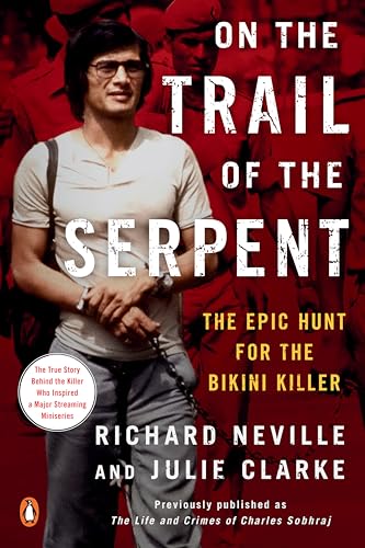 On the Trail of the Serpent: The Epic Hunt for the Bikini Killer von Penguin Books
