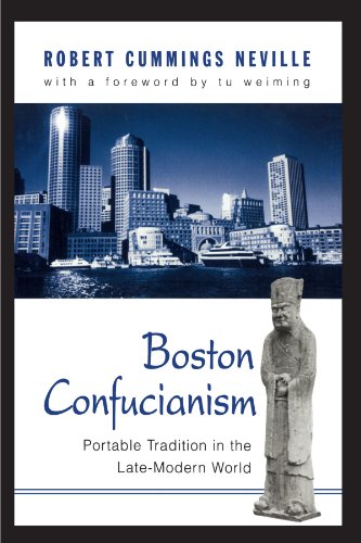 Boston Confucianism: Portable Tradition in the Late-Modern World (Suny Series in Chinese Philosophy and Culture)