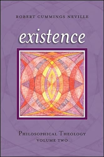 Existence: Philosophical Theology, Volume Two