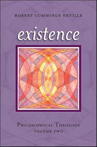 Existence: Philosophical Theology, Volume Two