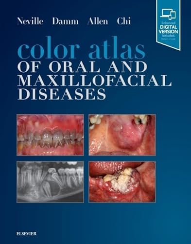 Color Atlas of Oral and Maxillofacial Diseases: Enhanced Digital Version Included. Details inside