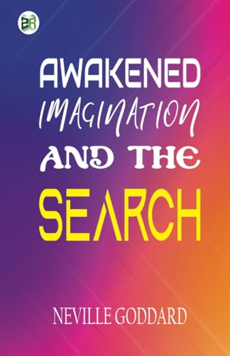 Awakened Imagination and The Search