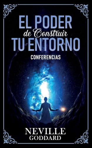El Poder De Construir Tu Enterno - Conferencias de Neville Goddard von Imaginatio Divina Media