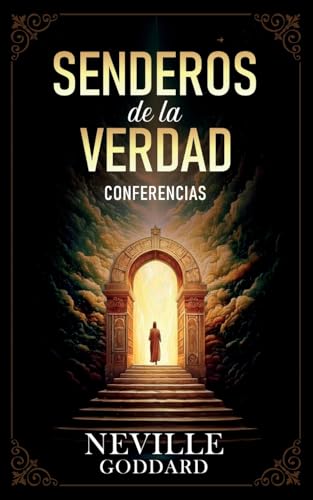 Senderos De La Verdad - Conferencias de Neville Goddard von Imaginatio Divina Media
