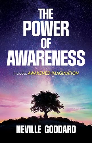 The Power of Awareness: Includes Awakened Imagination von Ixia Press