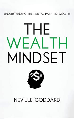 The Wealth Mindset: Understanding the Mental Path to Wealth The Wealth Mindset: Understanding the Mental Path to Wealth von CREATESPACE